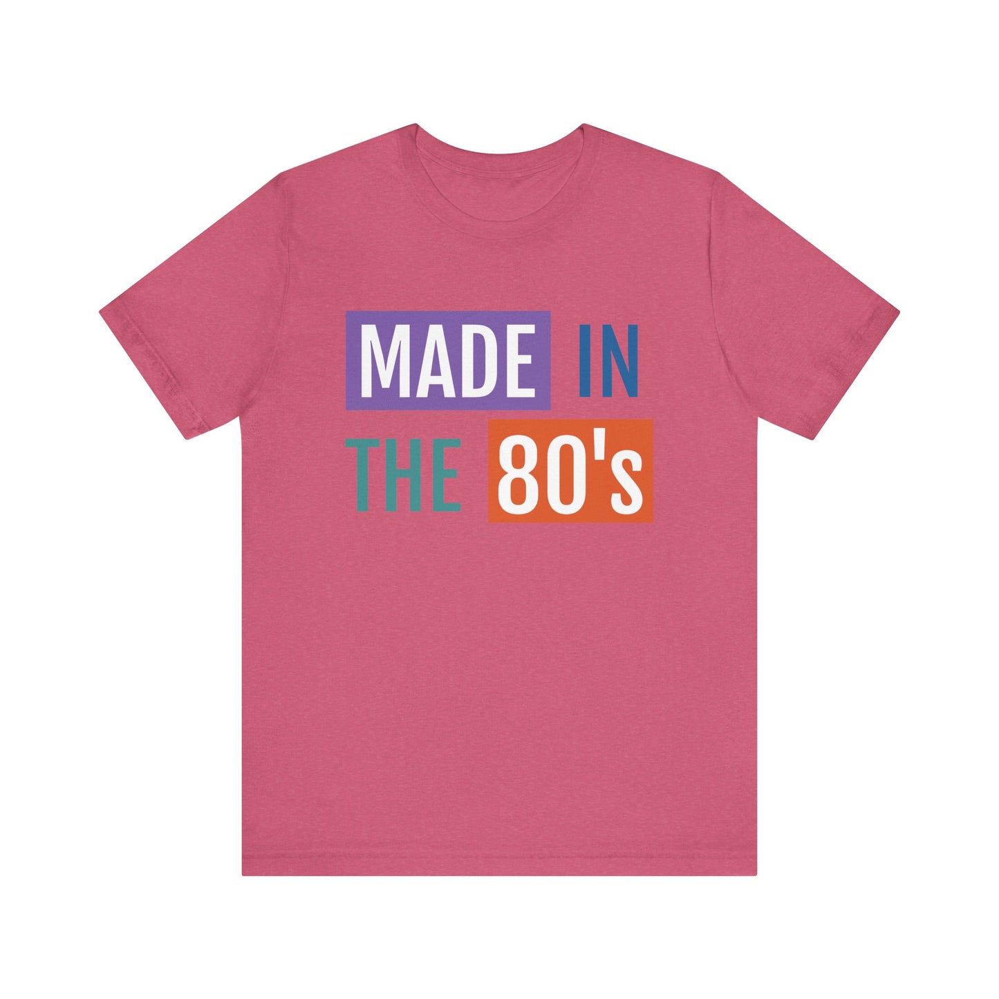 Retro 80's Made Short Sleeve Tee - Unisex Jersey T-Shirt