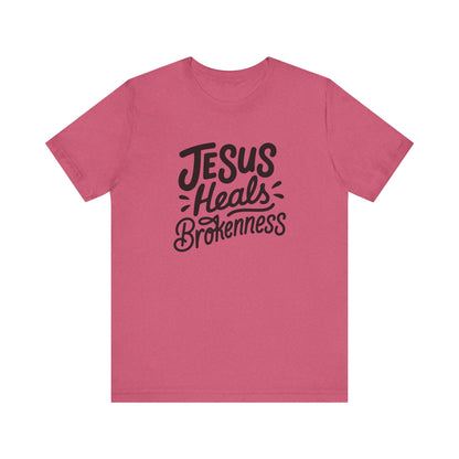 Inspirational Christian Tee - "Jesus Heals Brokenness"