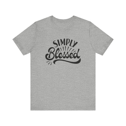 Simply Blessed Jersey Tee - Comfortable & Meaningful T-Shirt for Everyday Wear