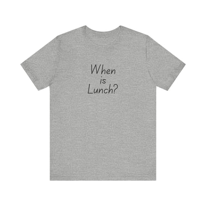 Funny Lunch Question Tee, Cute Unisex Shirt, Gift for Food Lovers, Casual Wear, Summer Outfit, Humorous T-Shirt