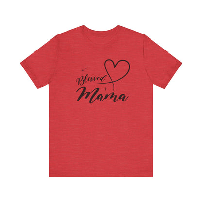 Blessed Mama Short Sleeve Tee - Perfect Gift for Moms