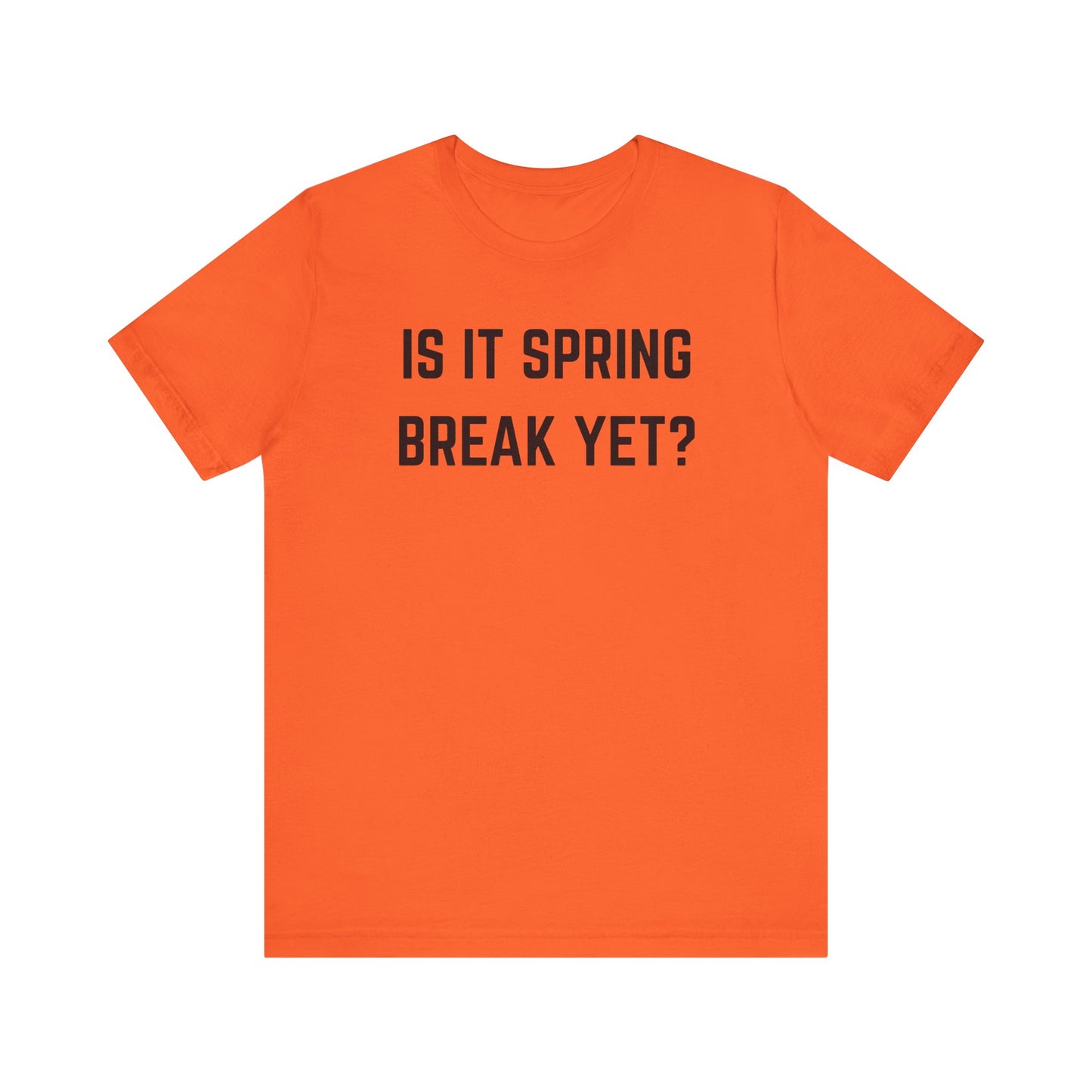 Unisex Jersey Short Sleeve Tee - "Is It Spring Break Yet?" Fun Vacation Shirt, Perfect for Spring Break, Summer, Casual Wear, Gifts