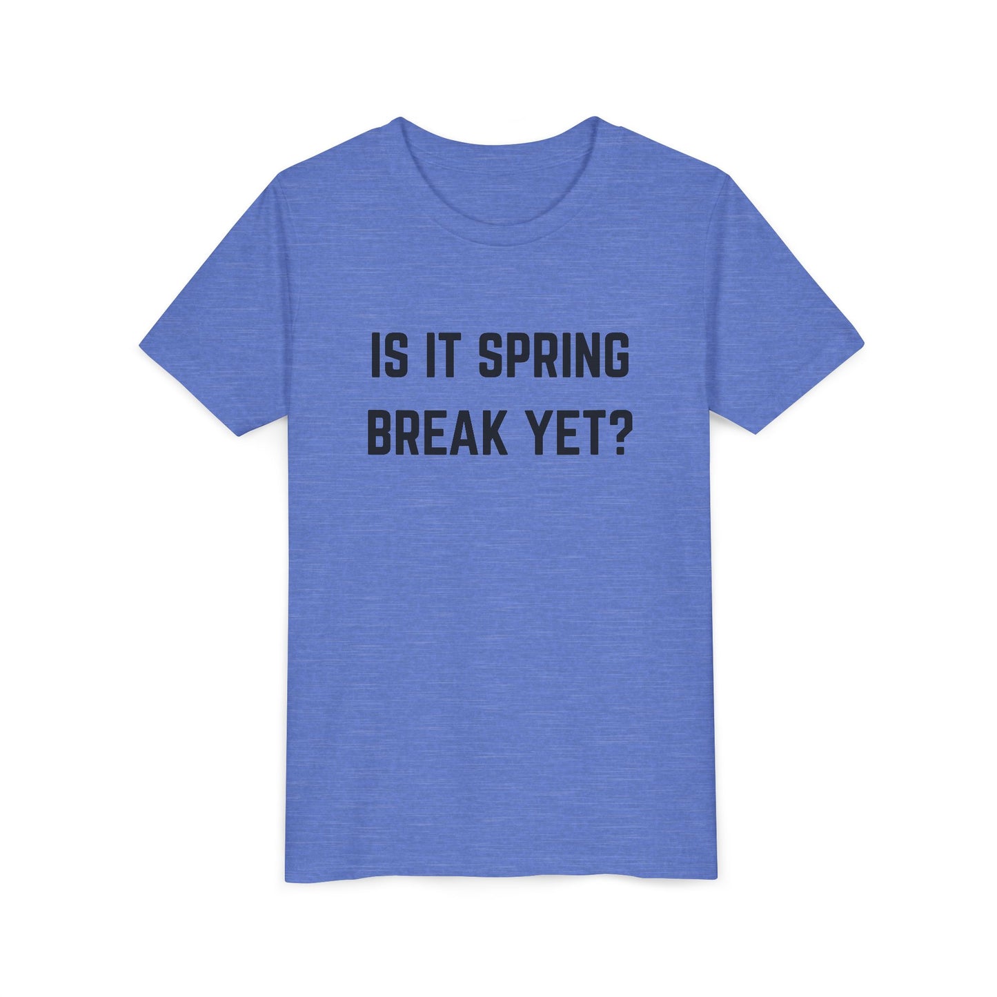 Spring Break Youth Tee - Is It Spring Break Yet? Cute Kids Shirt for Vacation, Playwear, Summer, Gift Ideas