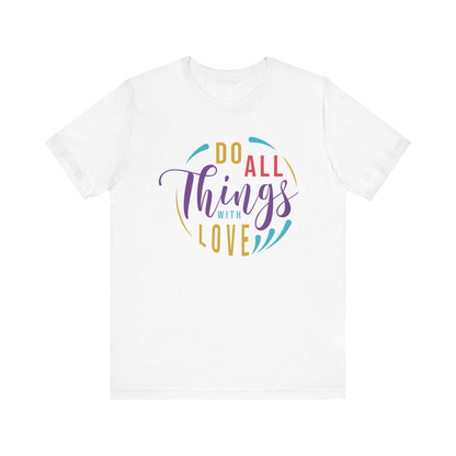 Inspirational Love Quote Tee - Jersey Short Sleeve T-Shirt