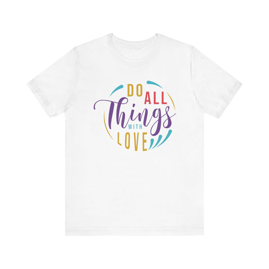 Inspirational Love Quote Tee - Jersey Short Sleeve T-Shirt