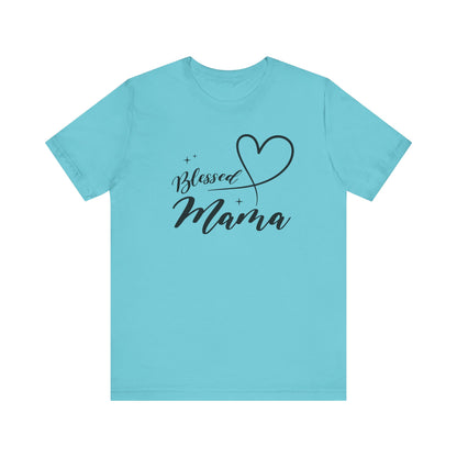 Blessed Mama Short Sleeve Tee - Perfect Gift for Moms