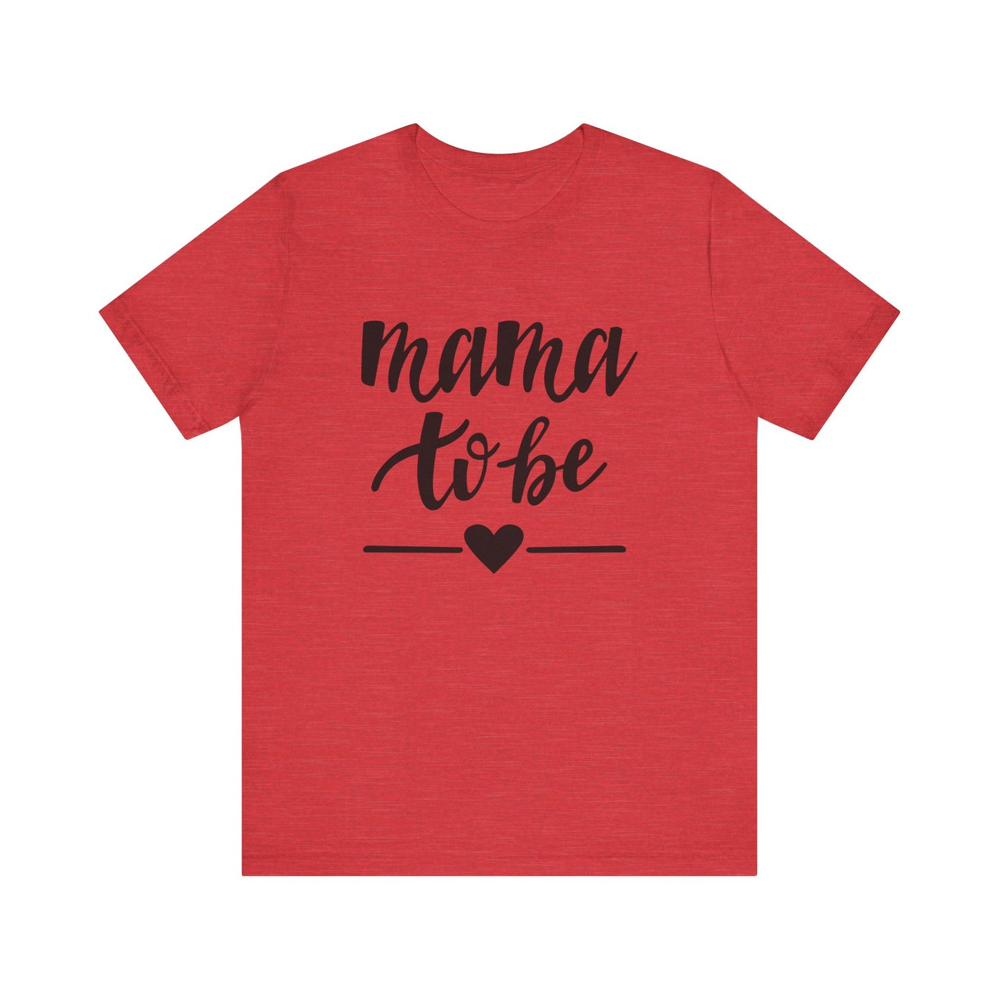 Mama to Be Unisex Jersey Short Sleeve Tee - Perfect Gift for Expecting Mothers