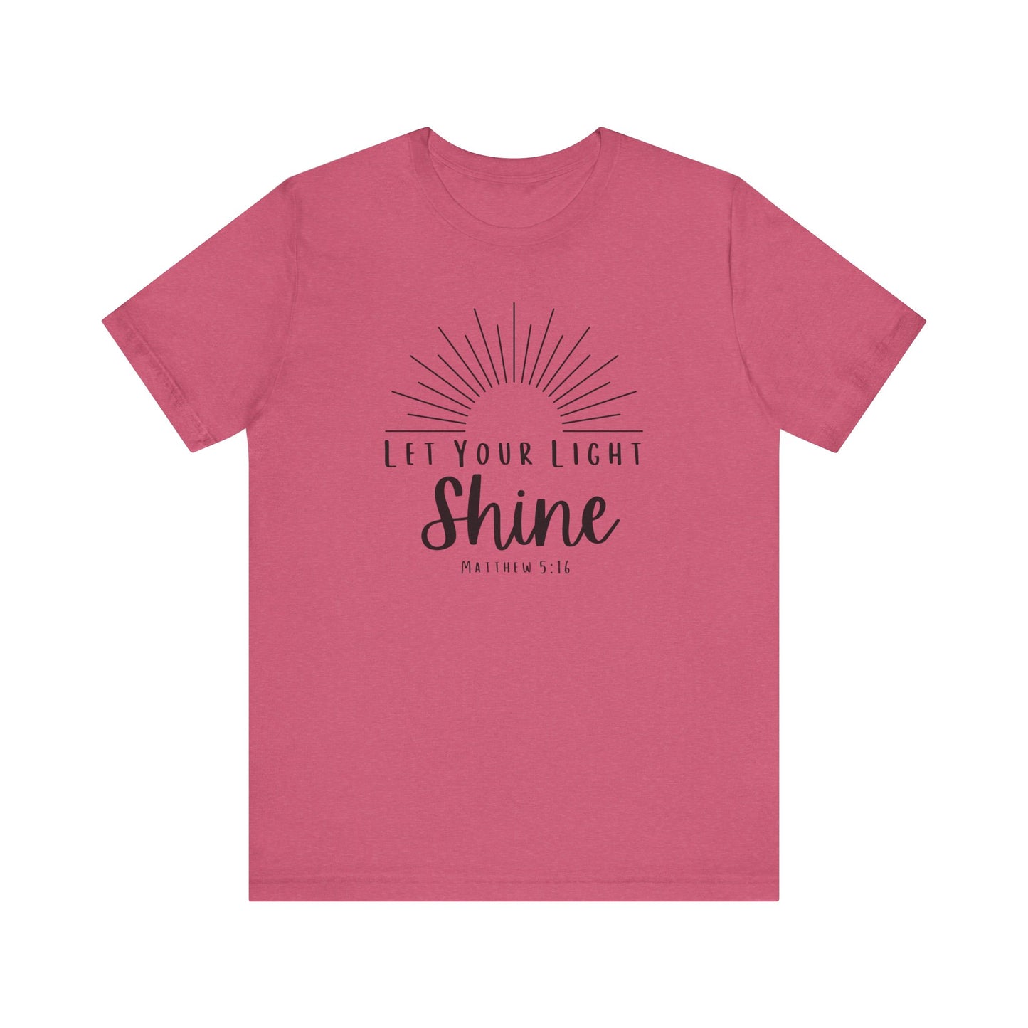 Inspirational Tee - "Let Your Light Shine"