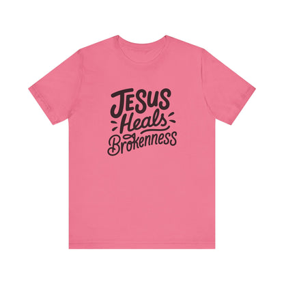Inspirational Christian Tee - "Jesus Heals Brokenness"