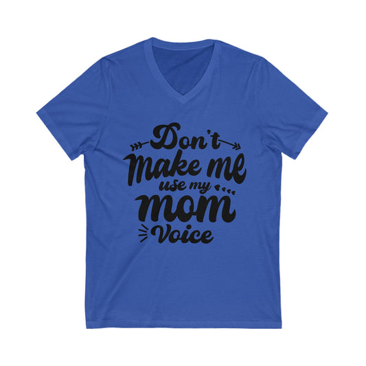 Funny Mom Voice V-Neck Tee - Perfect for Mother's Day & Casual Wear