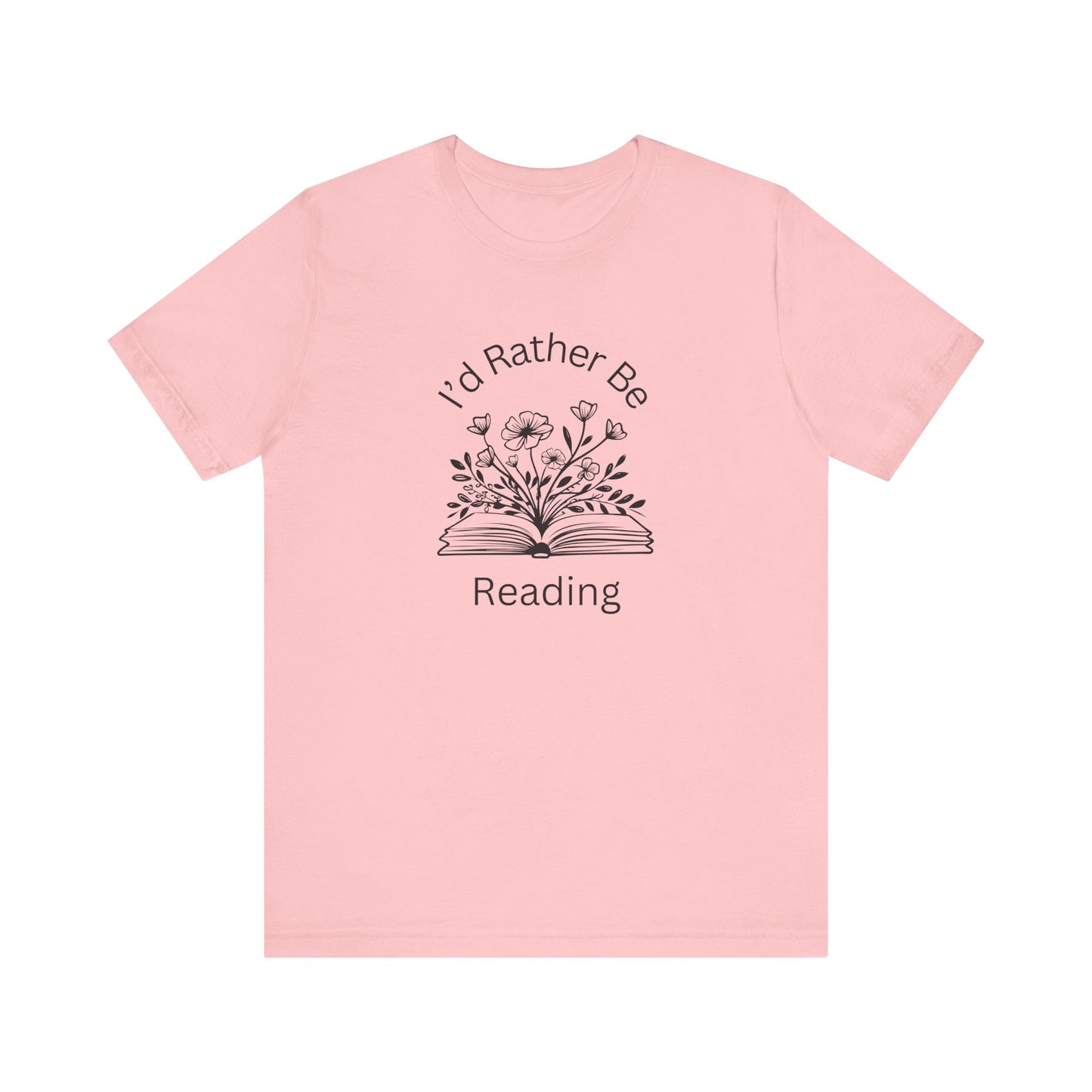 Reading Lovers Short Sleeve Tee - "I'd Rather Be Reading"