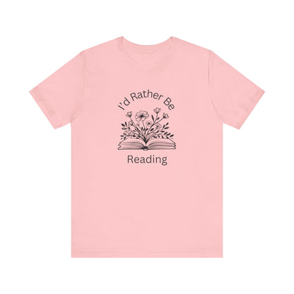 Reading Lovers Short Sleeve Tee - "I'd Rather Be Reading"