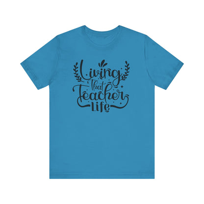 Living That Teacher Life Unisex Jersey Tee - Perfect Gift for Educators