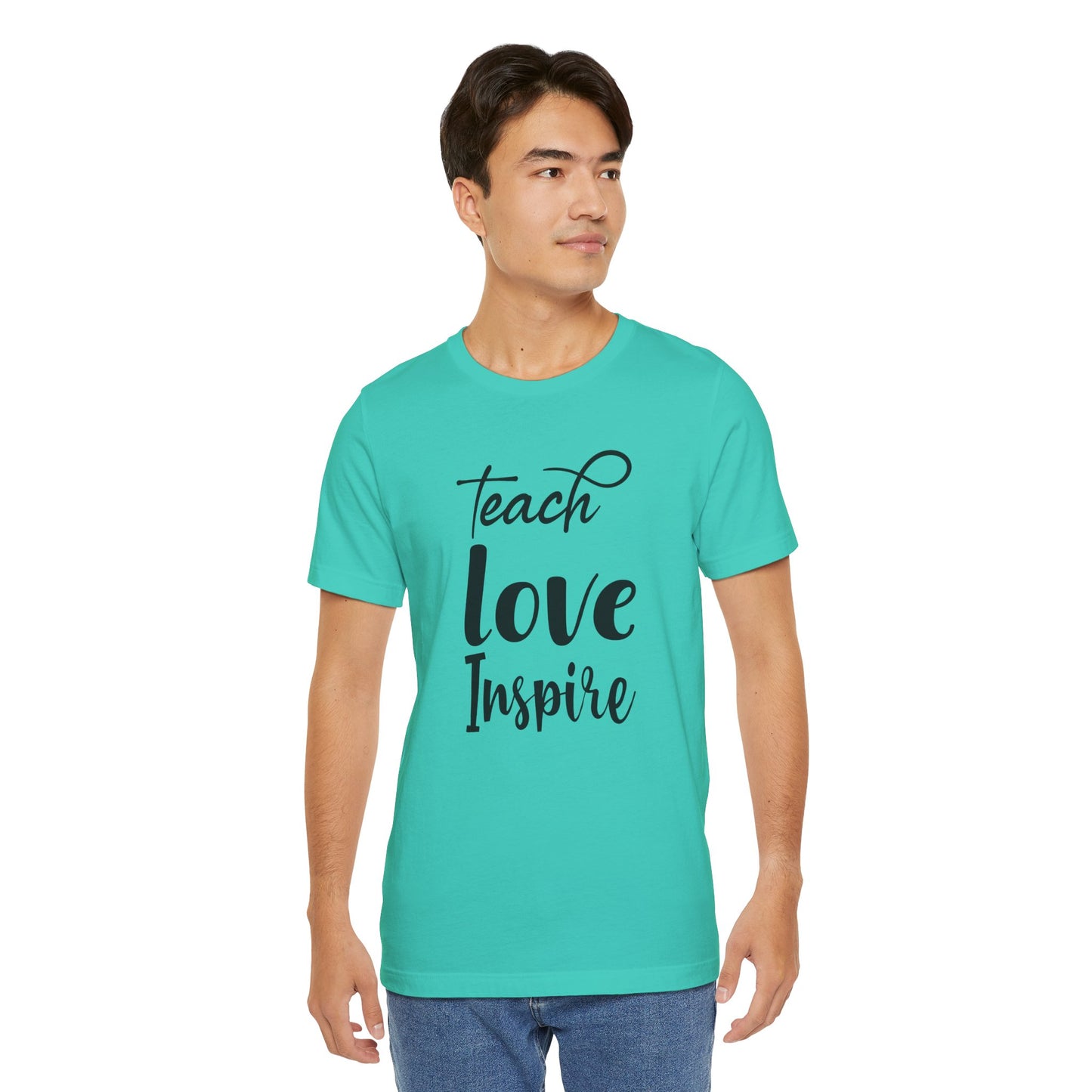 Inspirational Teach Love Inspire Tee - Unisex Jersey Short Sleeve Shirt