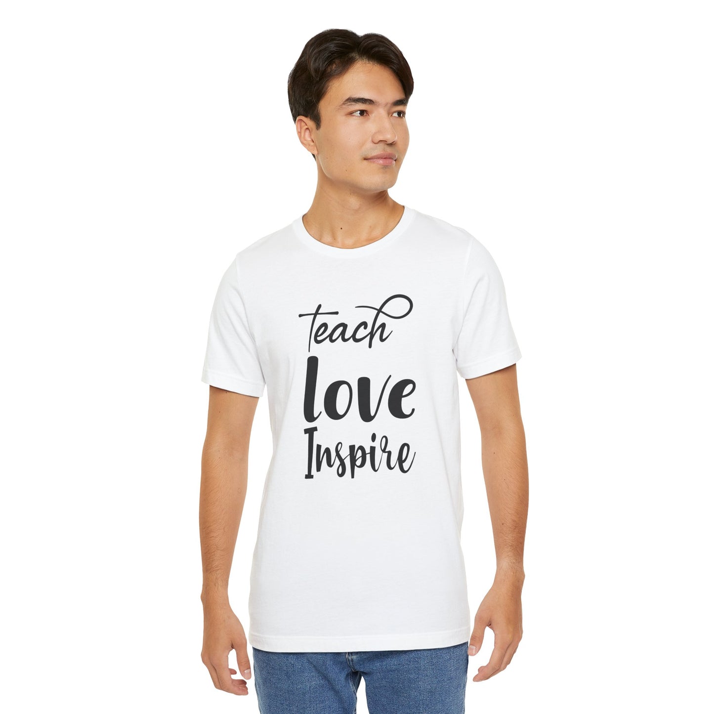 Inspirational Teach Love Inspire Tee - Unisex Jersey Short Sleeve Shirt
