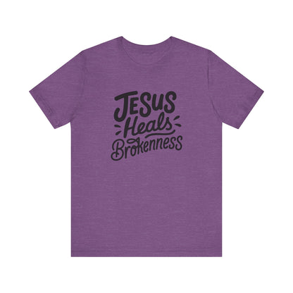 Inspirational Christian Tee - "Jesus Heals Brokenness"