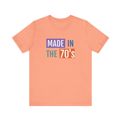 Retro Made in the 70's Unisex Tee - Vintage Style Short Sleeve Shirt