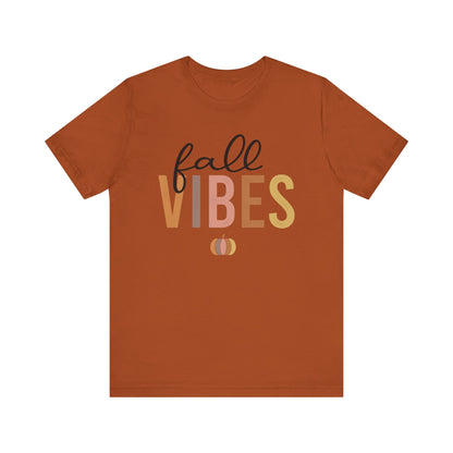 Fall Vibes Tee, Autumn T-Shirt, Seasonal Graphic Tee, Thanksgiving Outfit, Cozy Casual Wear, Pumpkin Spice Shirt