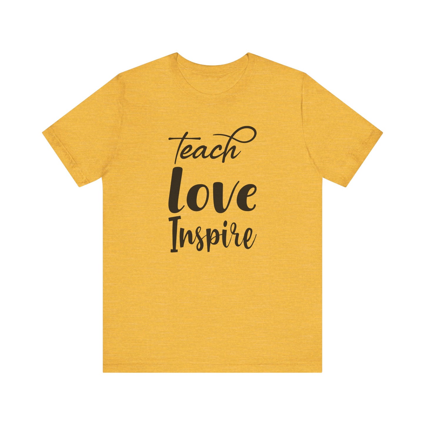 Inspirational Teach Love Inspire Tee - Unisex Jersey Short Sleeve Shirt