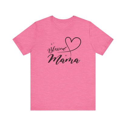 Blessed Mama Short Sleeve Tee - Perfect Gift for Moms