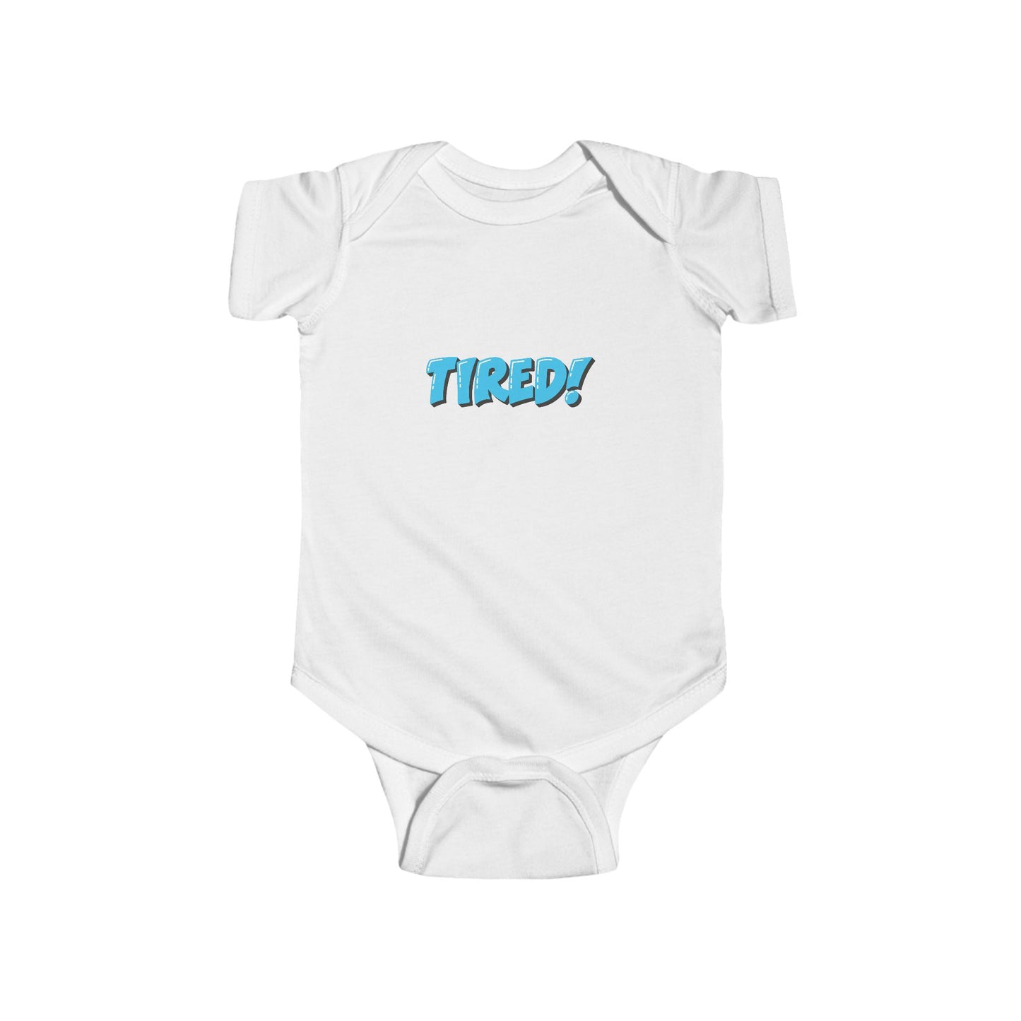 Tired! Infant Bodysuit - Comfortable Baby Onesie for Sleepy Little Ones