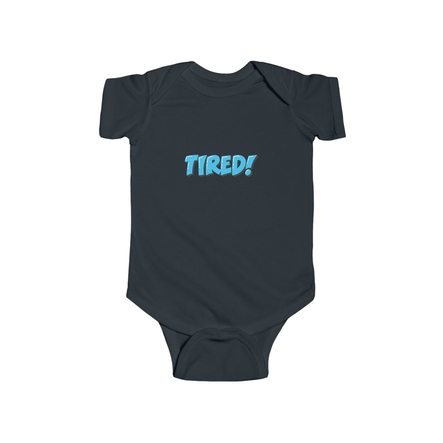 Tired! Infant Bodysuit - Comfortable Baby Onesie for Sleepy Little Ones