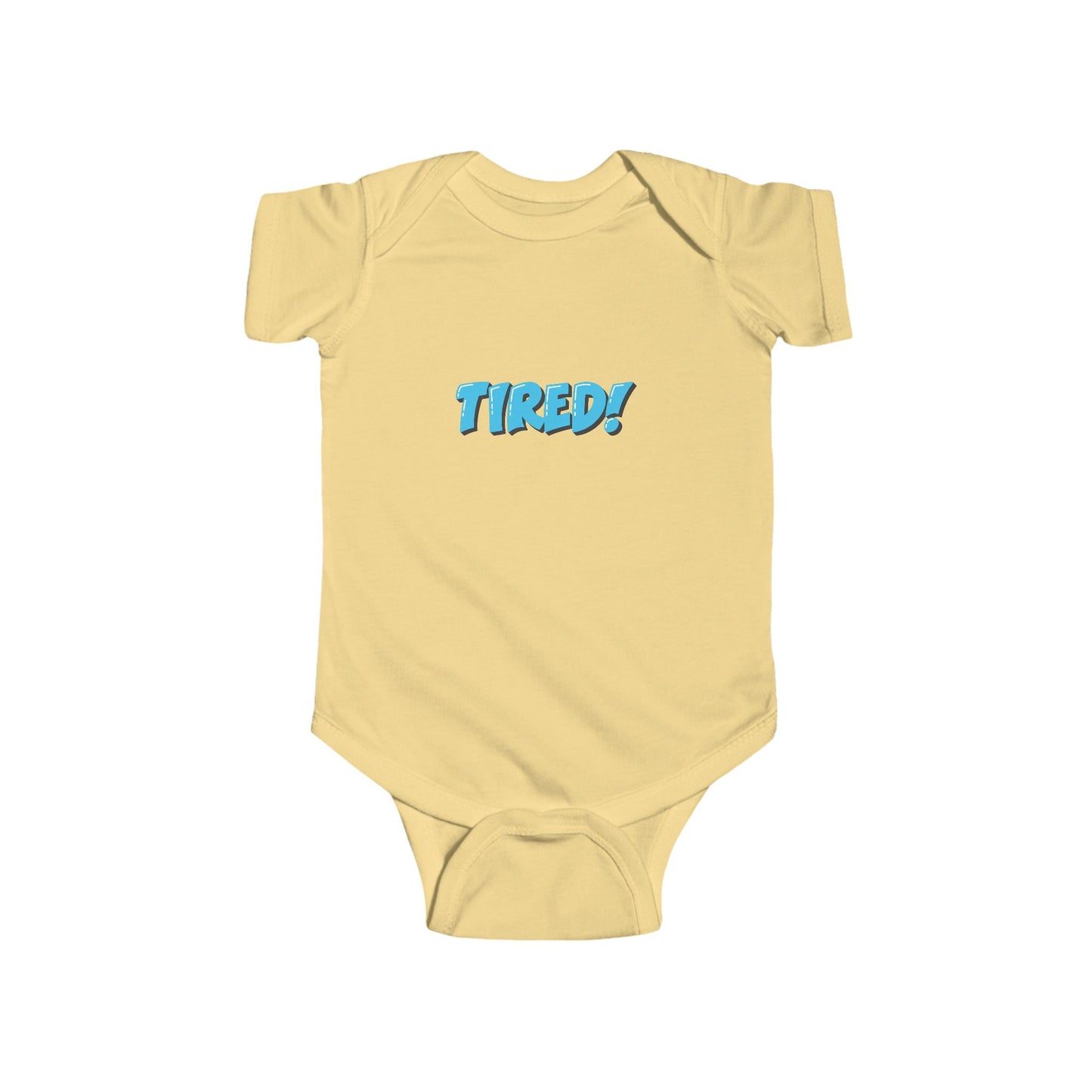 Tired! Infant Bodysuit - Comfortable Baby Onesie for Sleepy Little Ones
