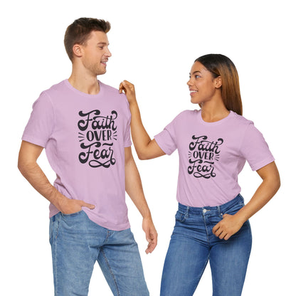 Faith Over Fear Unisex Jersey Tee - Inspirational Motivational Shirt