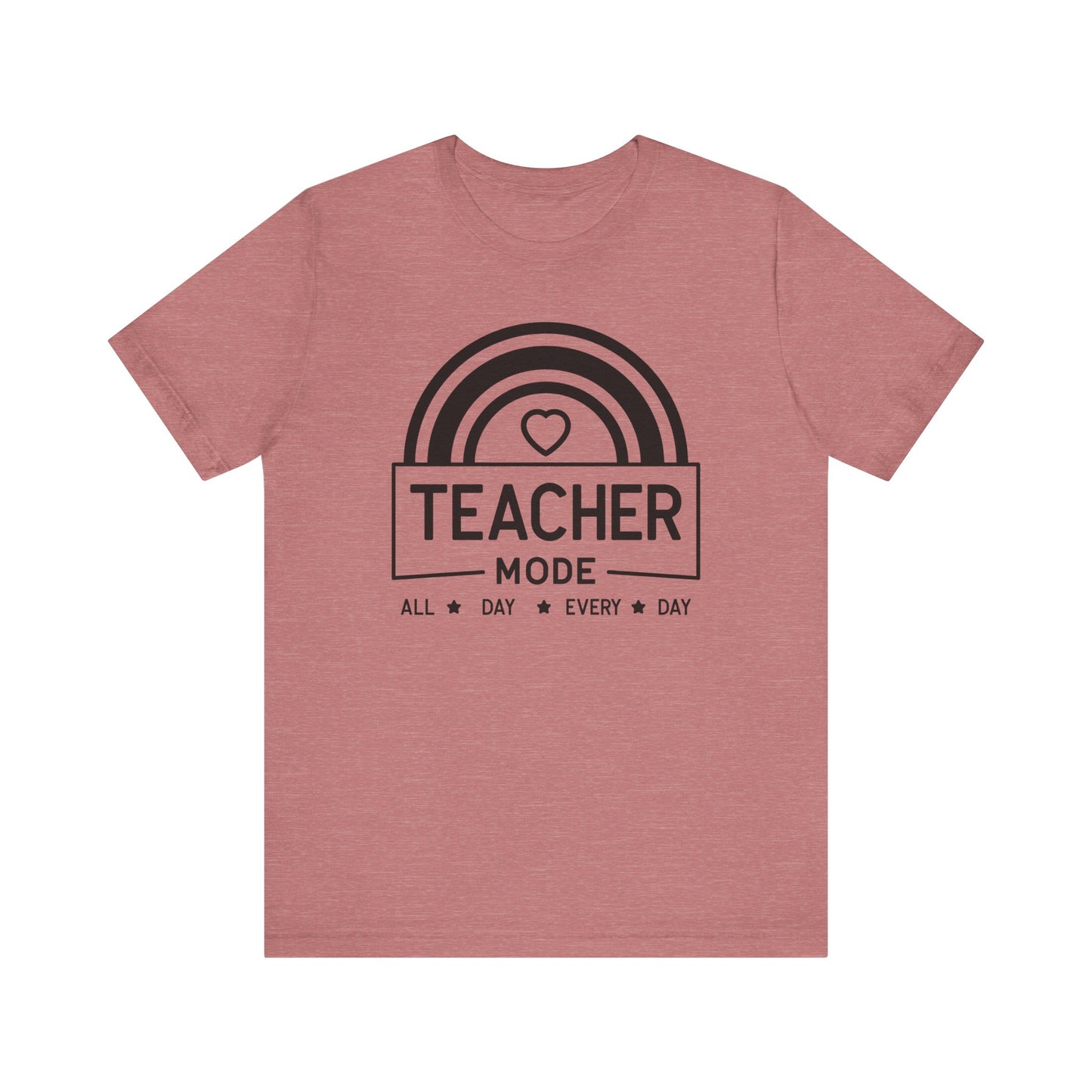 Teacher Mode Unisex Jersey Short Sleeve Tee - All Day Every Day