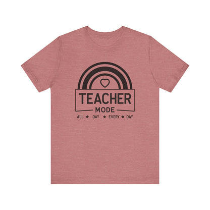 Teacher Mode Unisex Jersey Short Sleeve Tee - All Day Every Day