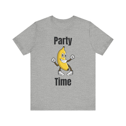 Party Time Banana T-Shirt - Fun Unisex Jersey Tee for Celebrations
