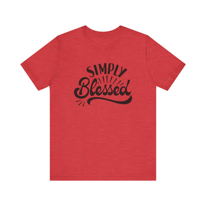 Simply Blessed Jersey Tee - Comfortable & Meaningful T-Shirt for Everyday Wear