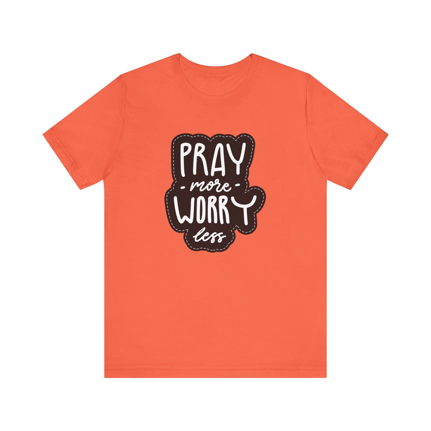 Inspirational Unisex Tee - "Pray More, Worry Less"