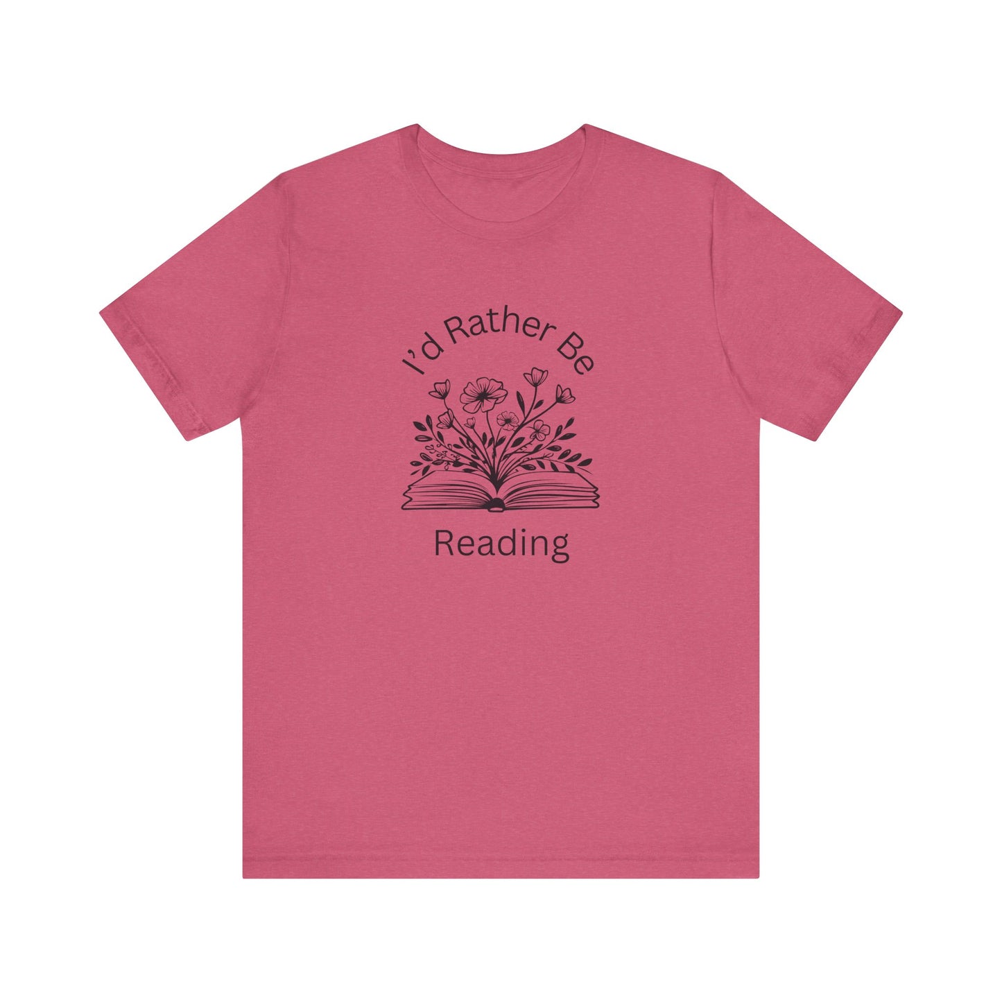 Reading Lovers Short Sleeve Tee - "I'd Rather Be Reading"