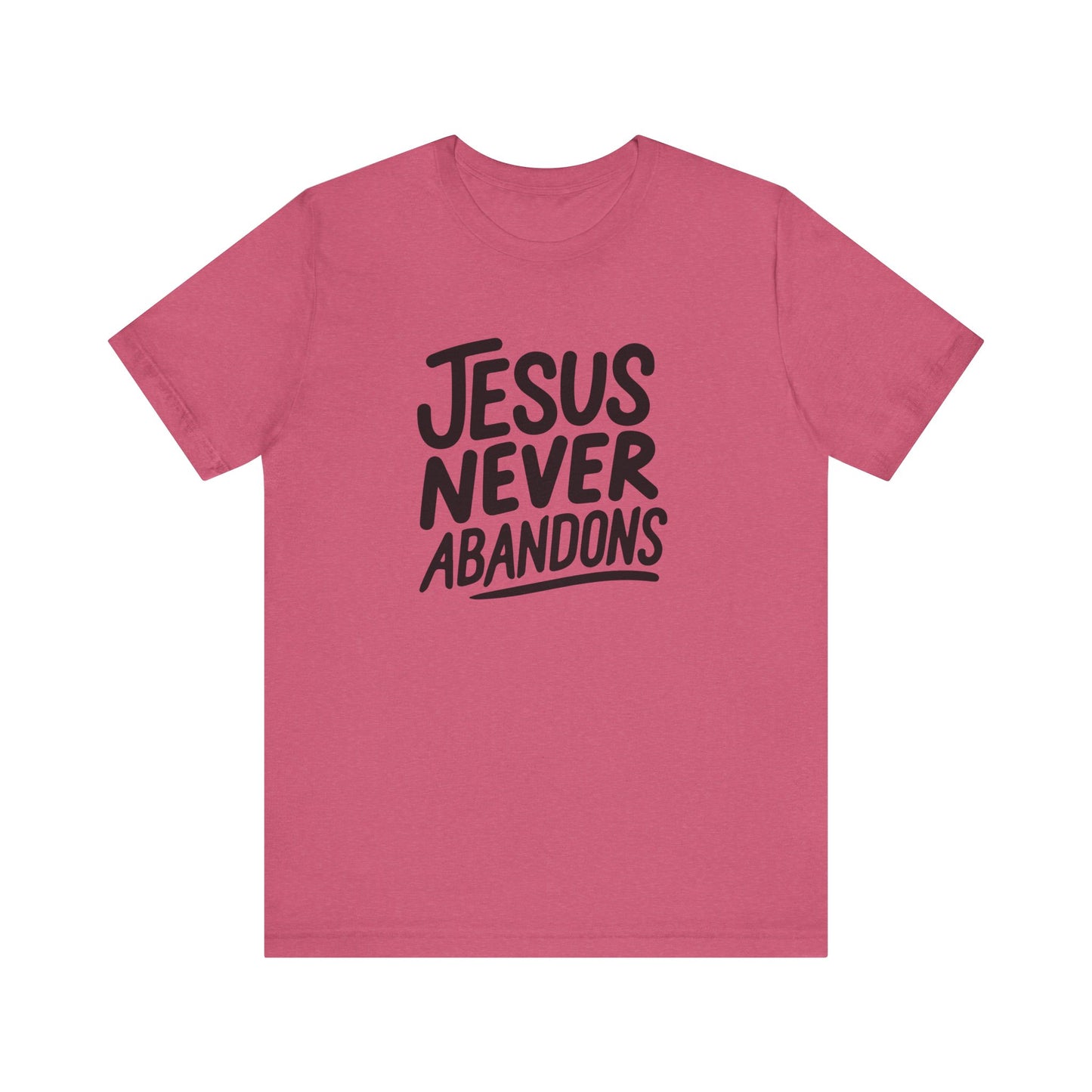 Inspirational Christian Tee - 'Jesus Never Abandons' Unisex Jersey Short Sleeve Shirt
