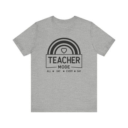 Teacher Mode Unisex Jersey Short Sleeve Tee - All Day Every Day