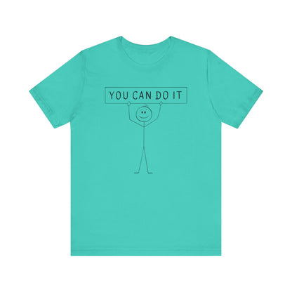 Motivational Unisex Tee - 'You Can Do It' Inspirational Shirt