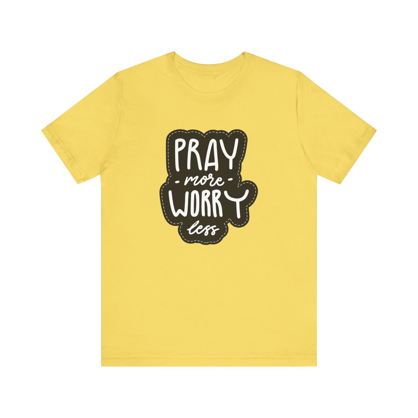 Inspirational Unisex Tee - "Pray More, Worry Less"