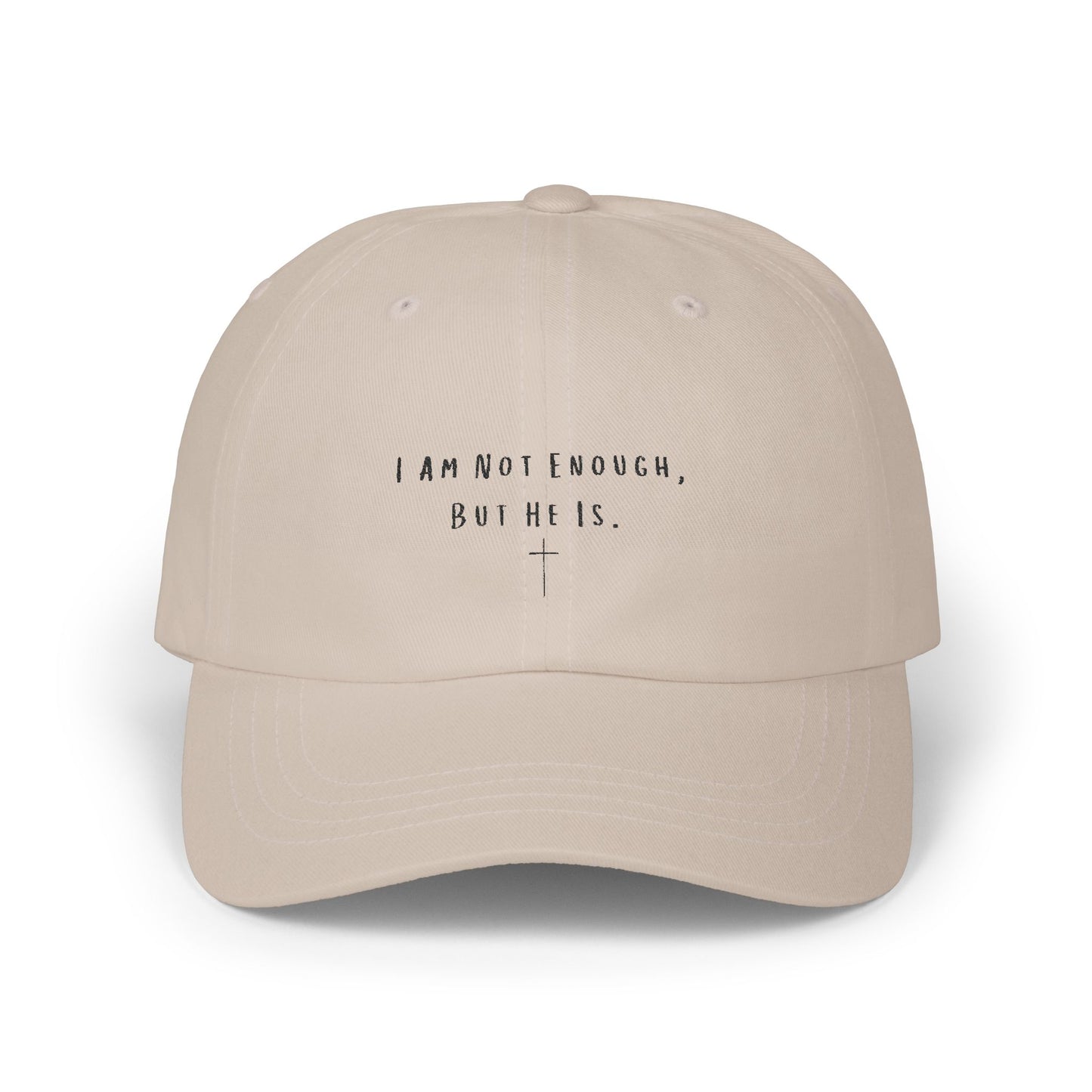 Inspirational Classic Dad Cap - 'I Am Not Enough, But He Is'