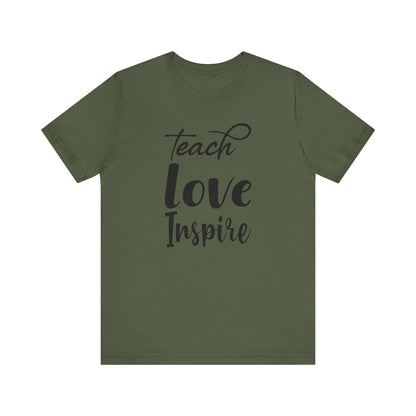 Inspirational Teach Love Inspire Tee - Unisex Jersey Short Sleeve Shirt