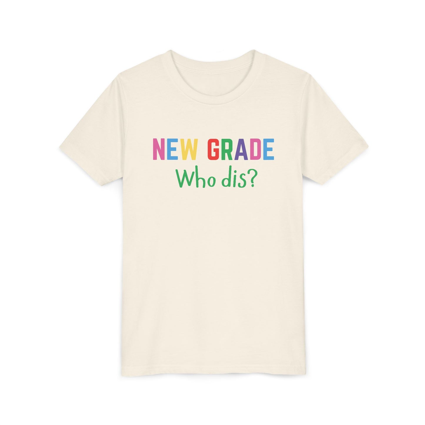 Youth Short Sleeve Tee for Back to School, Fun Tee for Kids, New Grade Who Dis? Shirt, Teen Apparel, Kids Birthday Gift