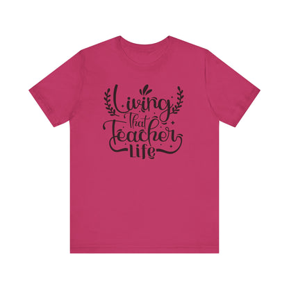 Living That Teacher Life Unisex Jersey Tee - Perfect Gift for Educators
