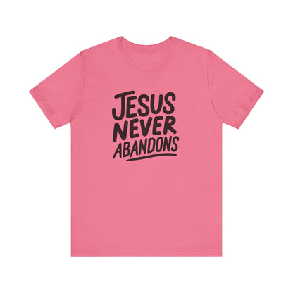Inspirational Christian Tee - 'Jesus Never Abandons' Unisex Jersey Short Sleeve Shirt