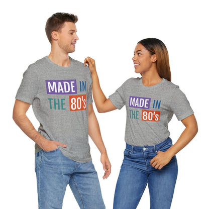 Retro 80's Made Short Sleeve Tee - Unisex Jersey T-Shirt