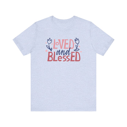 Loved and Blessed Jersey Tee - Sweet Comfort for Everyday Wear