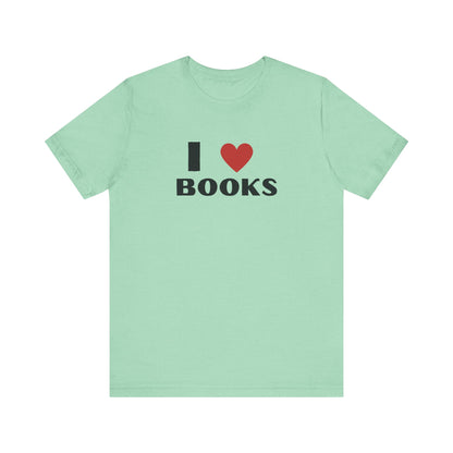 I ❤️ Books Unisex Jersey Tee - Perfect Gift for Book Lovers