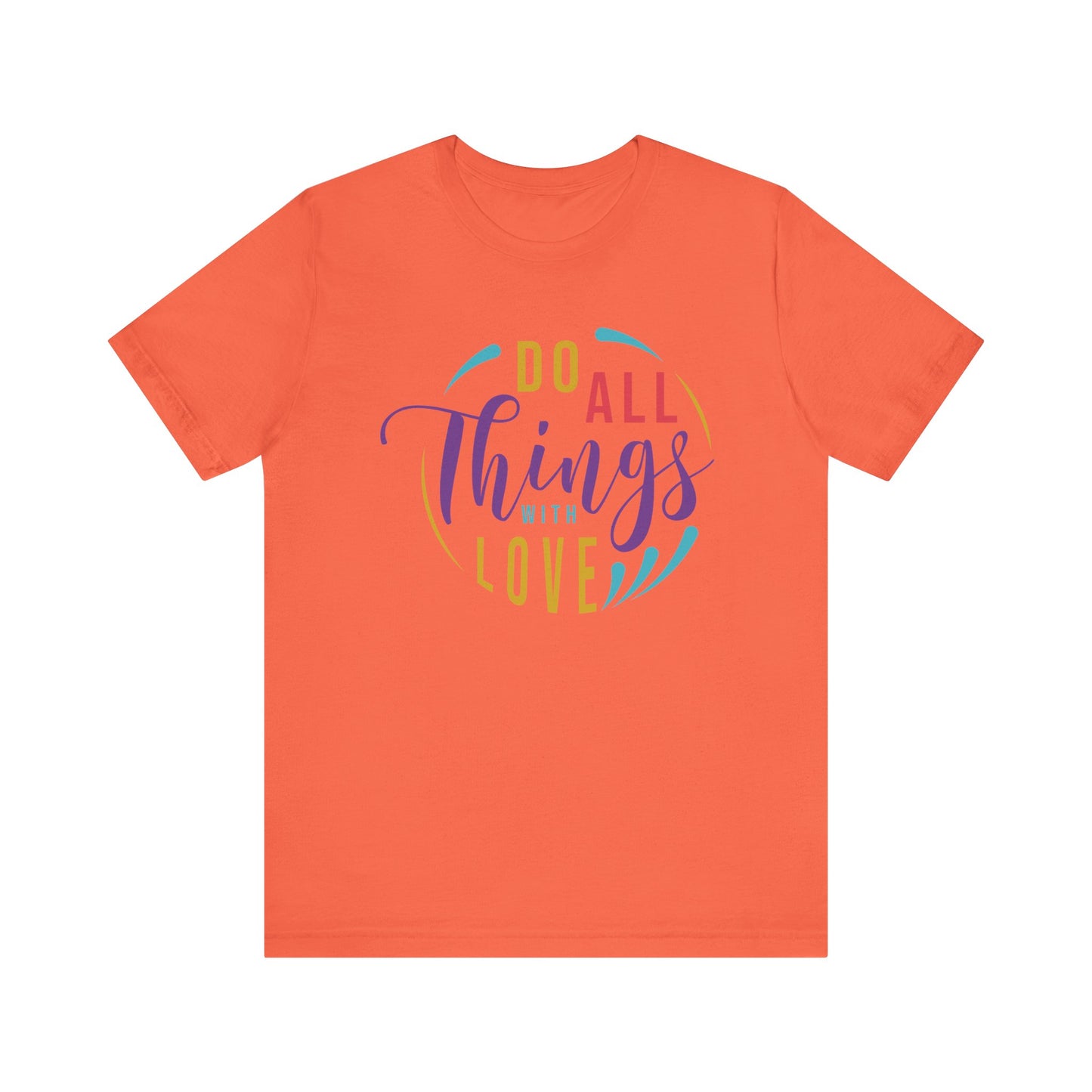 Inspirational Love Quote Tee - Jersey Short Sleeve T-Shirt