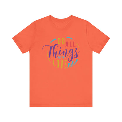 Inspirational Love Quote Tee - Jersey Short Sleeve T-Shirt