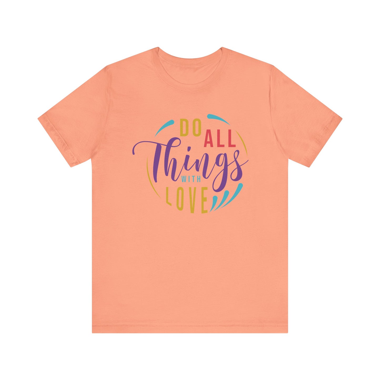 Inspirational Love Quote Tee - Jersey Short Sleeve T-Shirt