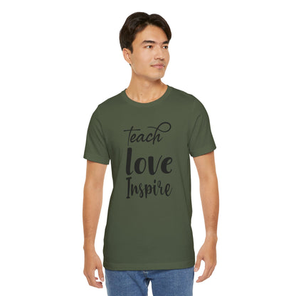 Inspirational Teach Love Inspire Tee - Unisex Jersey Short Sleeve Shirt